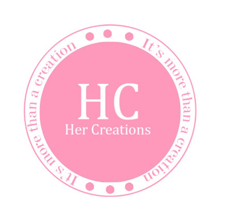 May include: Pink circle with white text that reads "It's more than a creation" and "HC Her Creations".