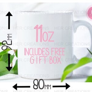 May include: White ceramic mug with a pink outline of the text "11oz Includes Free Gift Box" on the front. The mug is 92mm tall and 80mm wide.