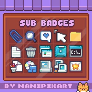 May include: A pixel art graphic featuring a collection of "SUB BADGES" in a grid layout. The badges include icons like a paperclip, magnifying glass, heart speech bubble, and computer. The text "BY NANIPixART" is at the bottom.