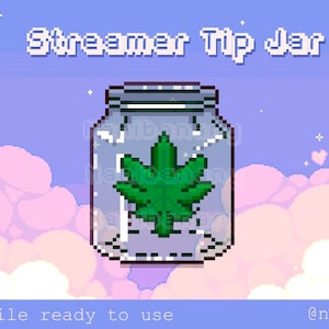 Pixel Green Leaf 420 Tip Jar Hype Jar for Twitch Youtube Streamers
