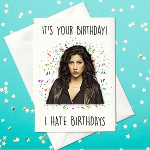 C'est votre anniversaire, je déteste les anniversaires - Rosa Diaz - Carte d'anniversaire Brooklyn Nine-Nine