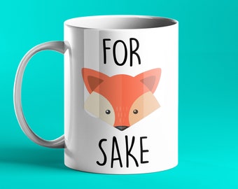 FUNNY PERSONALISED MUG - For Fox Sake