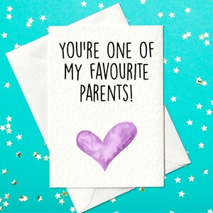 You&#39;re one of my favourite parents - Happy Mother&#39;s Day - Funny Mother&#39;s Day Card - Mothers day card