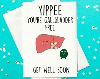 Yipiee Gallbladder Free - funny get well soon card - cholecystectomy card (A6)