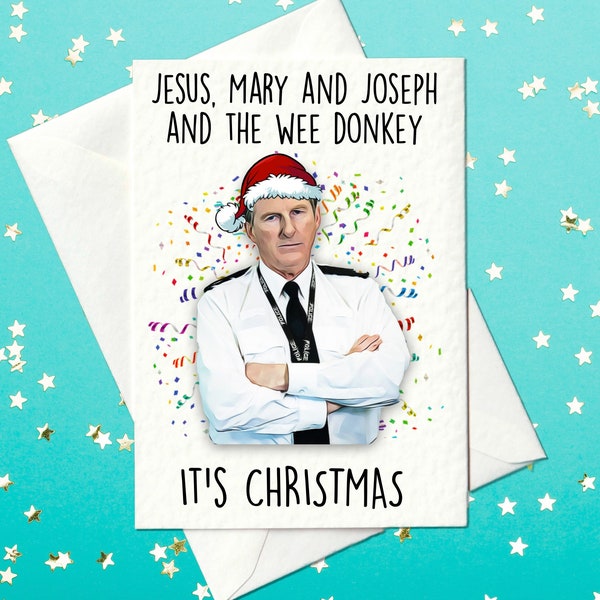 Jesús, María y José y el burro pequeño – Es Navidad – Funny Line of Duty Christmas Card (A6)