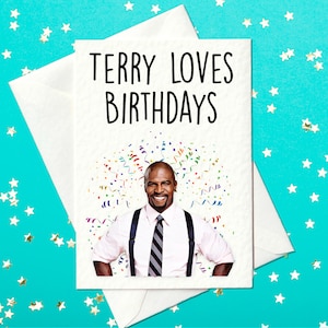 Terry loves Birthdays - Brooklyn 99 card  - Birthday Card