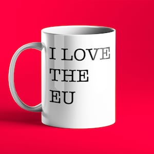 FUNNY PERSONALISED Mug - I Love The EU