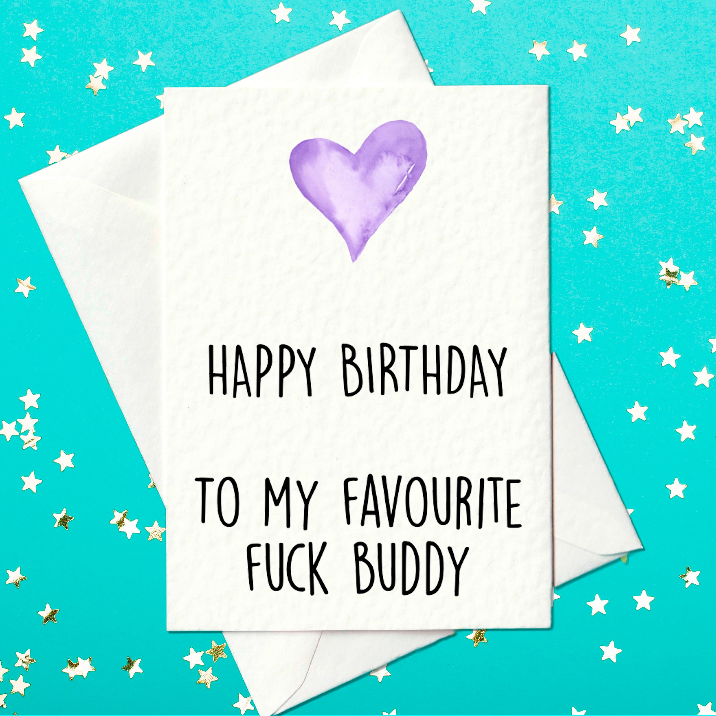 Happy Birthday to My Favourite Fuck Buddy Offensive Birthday picture