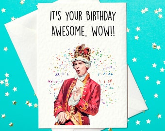 PRINT AT HOME - It's your Birthday, Awesome Wow - Hamilton Fans - Hamilton themed card