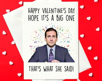 Könnte beinhalten: Eine Valentinstagskarte mit einem Foto des Charakters Michael Scott aus der Fernsehserie "The Office" mit dem Text "Happy Valentine's Day Hope It's A Big One That's What She Said!"