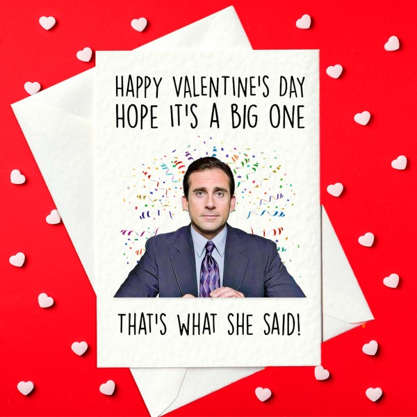 Happy Valentine's Day - I hope it's a big one - The US Office Themed Valentine's Day Card (A6)