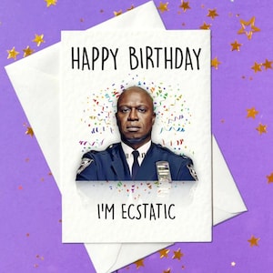 IMPRIMA EM CASA: Feliz Aniversário - Estou em Êxtase - Capitão Holt - Cartão de Aniversário