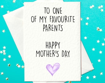 To one of my favourite parents - Happy Mother's Day - Funny Mother's Day Card - Mothers day card