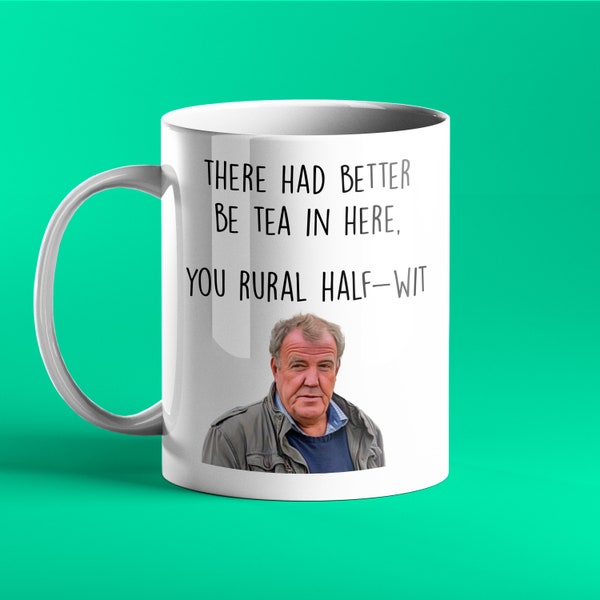Será mejor que haya té aquí, medio ingenio rural: divertida taza de té personalizada de Clarkson's Farm