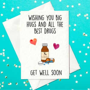 Te deseo un gran abrazo y todos los mejores medicamentos: tarjeta divertida de pronta recuperación (A6)