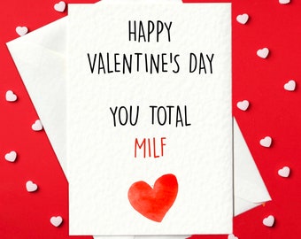 Happy Valentine's Day You Total MILF - Rude Valentine's Card for Her (A6)