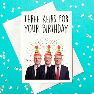 Drei Keirs für deinen Geburtstag! Lustige Keir Starmer Geburtstagskarte (A6)