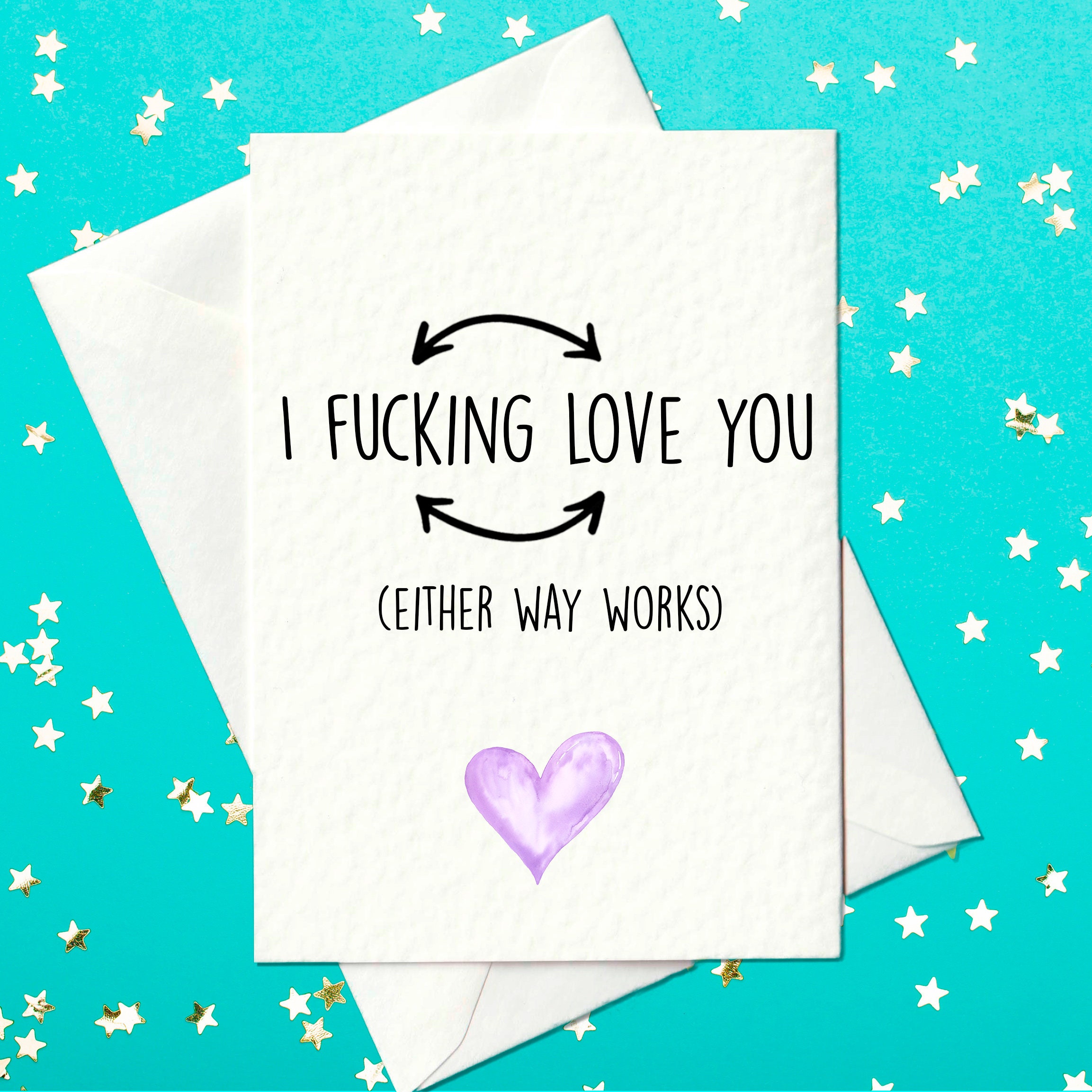 I Fucking Love You either Way Works Funny Card Great
