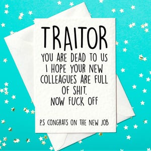 FUNNY CARD - Traître, vous êtes mort pour nous, j'espère que vos nouveaux collègues sont pleins de conneries maintenant - carte de départ - désolé que vous laissiez carte