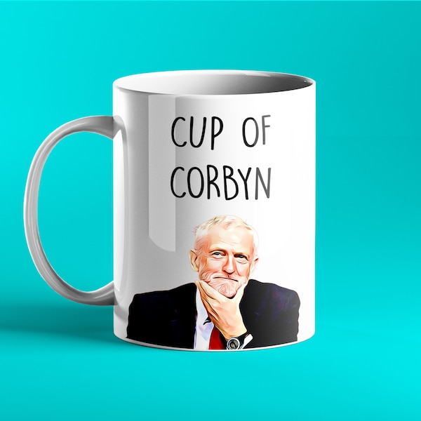 Cup of Corbyn - Jeremy Corbyn Mug - Labour Mug- Labour Party