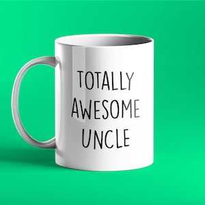 TOTALLY AWESOME UNCLE Mug - personalised gift for uncles