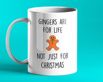 Gingers Are For Life Not Just For Christmas - Personalised Christmas Gift Mug - Secret Santa and Stocking Filler