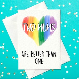 Due mamme sono meglio di una – Biglietto d'auguri per l'orgoglio LGBTQ+