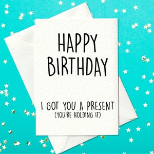 LUSTIGE GEBURTSTAGSKARTE - Happy Birthday, ich habe dir ein Geschenk gegeben (You&#39;s Keep It)