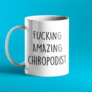 FUNNY PERSONALISED MUG - Fucking Amazing Chiropodist - gift idea for Chiropodists