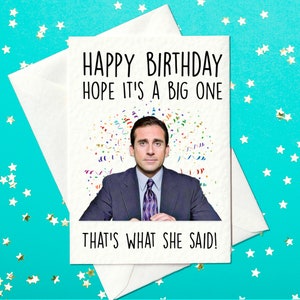 Happy birthday Hope It’s a big one - Michael Scott - Birthday Card - The Office