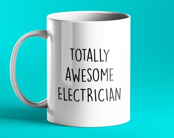 TOTALLY AWESOME ELECTRICIAN Mug - personalised gift for electrician