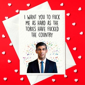 I want you to fuck me as hard as the tories have fucked the century - Anti Tory Geburtstags- / Valentinstagskarte (A6)