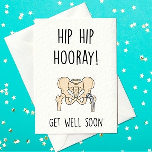 Hip, Hip, Hooray - Hip Operation - Get well soon card - Hip Replacement