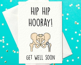 Hip, Hip, Hooray - Hip Operation - Get well soon card - Hip Replacement