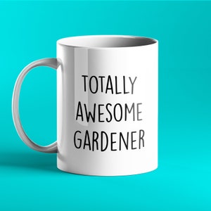 TOTALLY AWESOME GARDENER Mug - personalised gift for gardeners