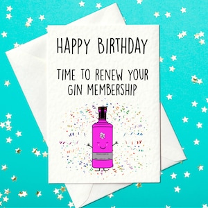 Renouvelez votre abonnement Joyeux anniversaire - Carte d'anniversaire amusante sur le gin (A6)