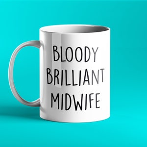 TASSE PERSONNALISÉE AMUSANTE - Bloody Brilliant Midwife - cadeau pour sage-femme