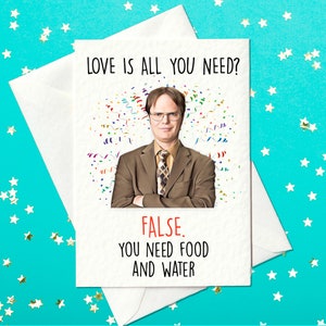 Love is all you need - Dwight Schrute - Geburtstagskarte - Das Büro