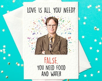 Love is all you need - Dwight Schrute - Birthday Card - The Office