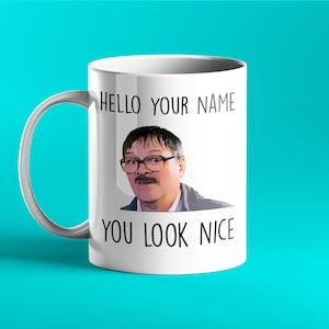 Hola, tu nombre, te ves bien. Taza de Jim para la cena del viernes por la noche