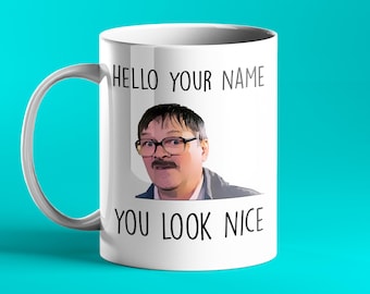 Hello Your Name - Sie sehen gut aus - Jim Freitag Abend Abendessen Tasse