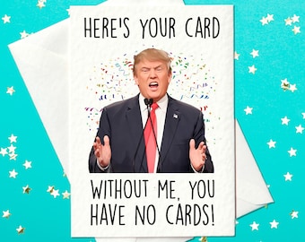 Donald Trump Birthday Card - Funny Political Humour Greeting Card