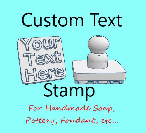 Your Text Here ~ Soap Stamp, Pottery Stamp. Fondant Stamp, Cookie Sta…