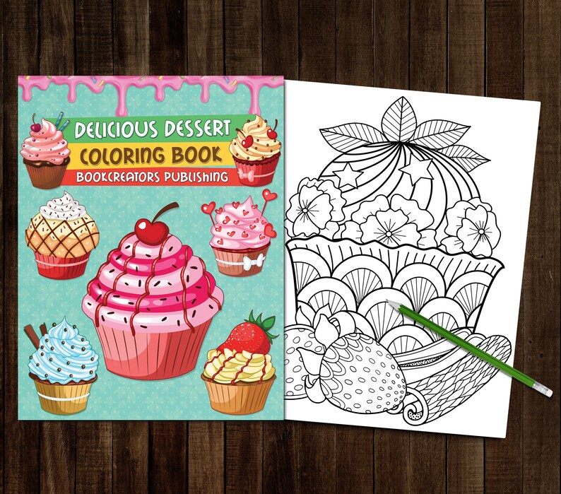 May include: A coloring book cover featuring a variety of colorful cupcakes and the title "Delicious Dessert Coloring Book" with the publisher "Bookcreators Publishing". The cover also includes a black and white illustration of a cupcake with strawberries and flowers.