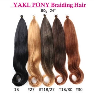 May include: Five bundles of YAKL PONY Braiding Hair in different colors: 1B, #27, #T1B/27, T1B/30, and #30. Each bundle is 90 grams and 24 inches long.