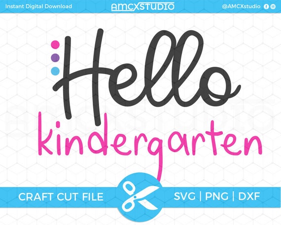 Download Free Hello Kindergarten Svg Hello Kindergarten Dxf Back To Etsy SVG Cut Files