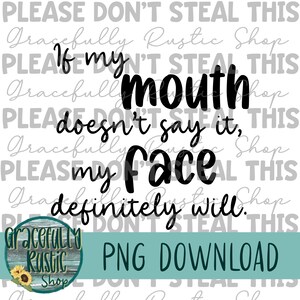 If my mouth doesn’t say it | PNG