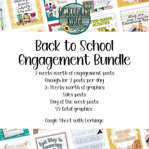 May include: Back to School Engagement Bundle graphic with a white background and colourful images of classroom-themed graphics. The text reads "Back to School Engagement Bundle" and includes details about the bundle, such as "2 weeks worth of engagement posts", "Enough for 2 posts per day", "2+ Weeks worth of graphics", "Sales posts", "Day of the week posts", "55 total graphics", and "Google Sheet with Verbiage".