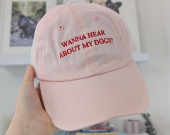Wanna hear about my dog? Baseball Cap. Pet parent gift for dog lovers. Blue, Pink, Beige Dad Cap.