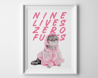 Nine Lives Zero Fu*ks, Cat Art Print,  A4. Persian Cat Wall Art.